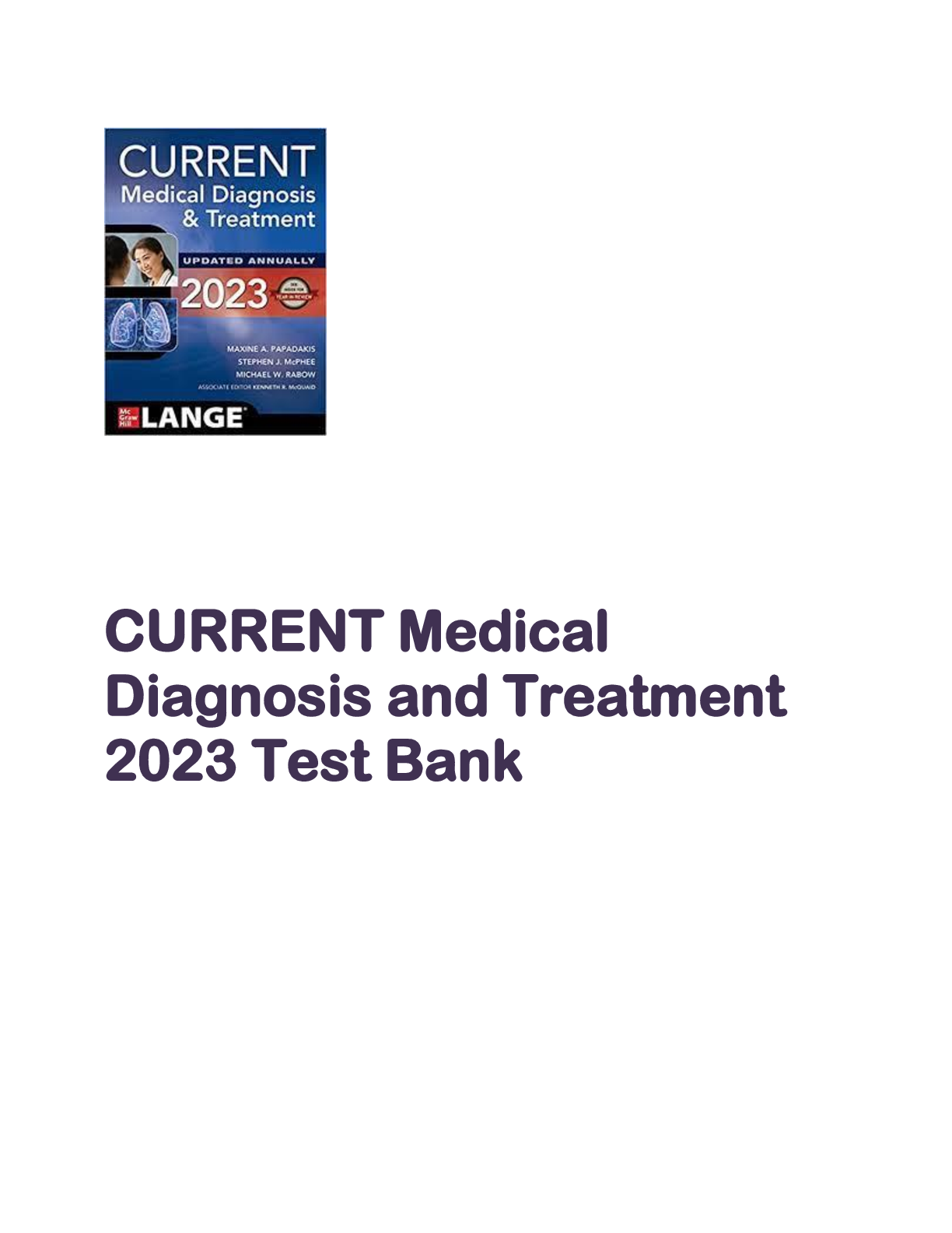 CURRENT Medical  Diagnosis and Treatment  2023 by Papadakis,  Stephen McPhee,  Rabow  | TEST BANK